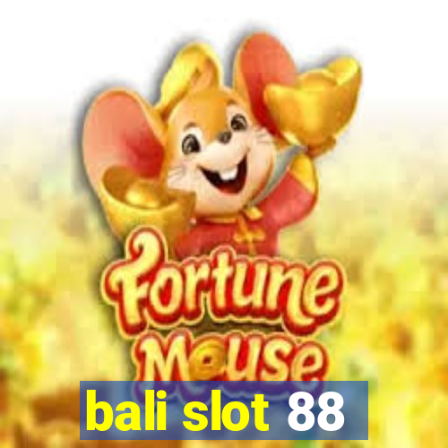 bali slot 88