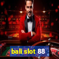 bali slot 88