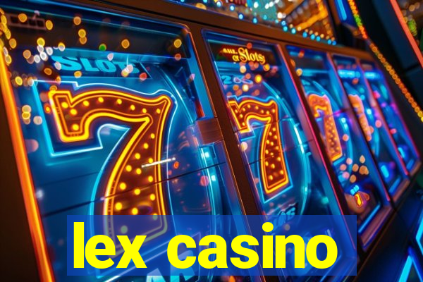 lex casino