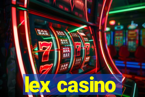 lex casino