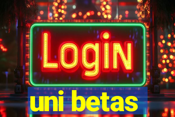 uni betas