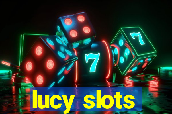 lucy slots