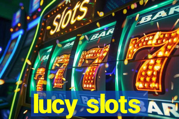 lucy slots