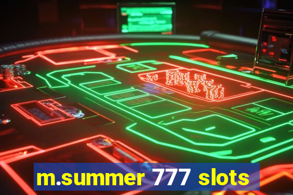 m.summer 777 slots