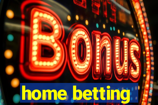 home betting