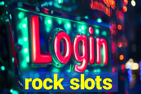 rock slots