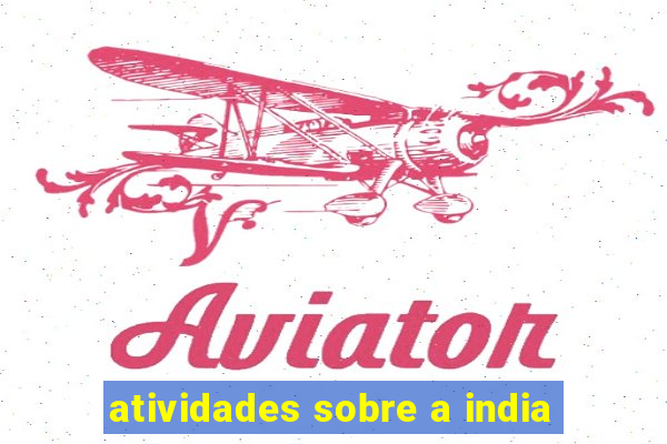 atividades sobre a india