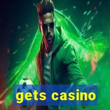 gets casino