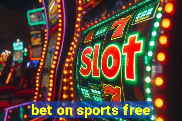 bet on sports free