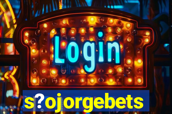 s?ojorgebets