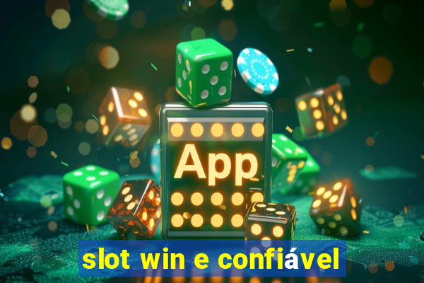 slot win e confiável