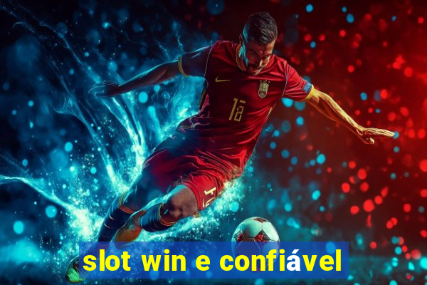 slot win e confiável