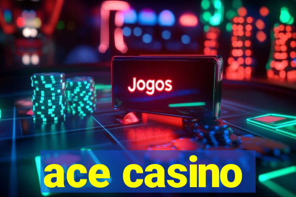 ace casino