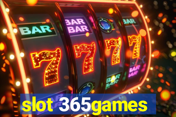 slot 365games