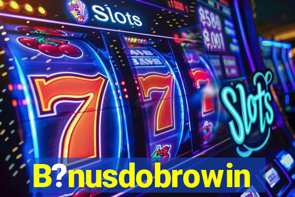 B?nusdobrowin