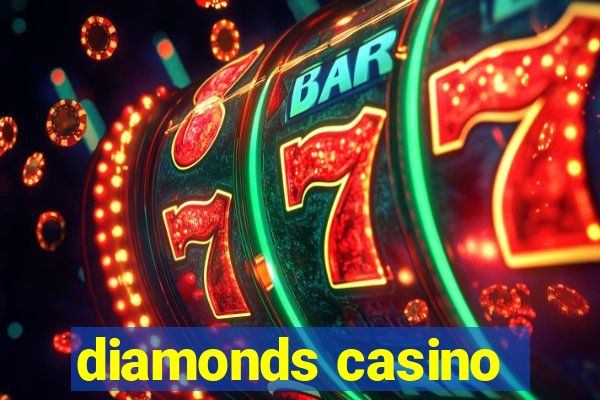 diamonds casino