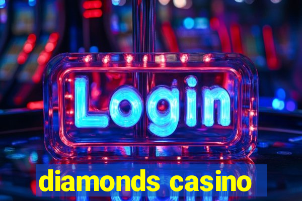 diamonds casino