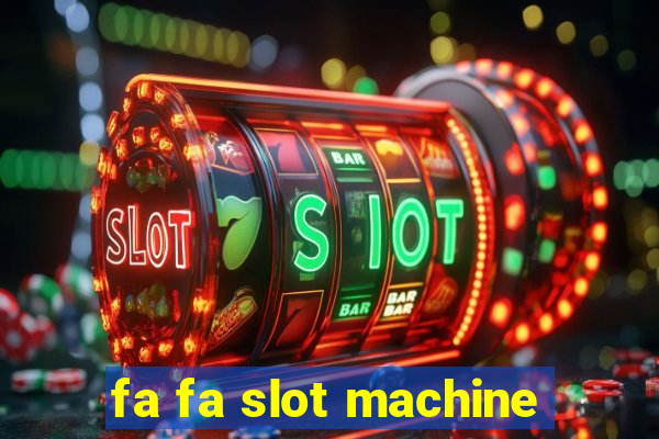 fa fa slot machine