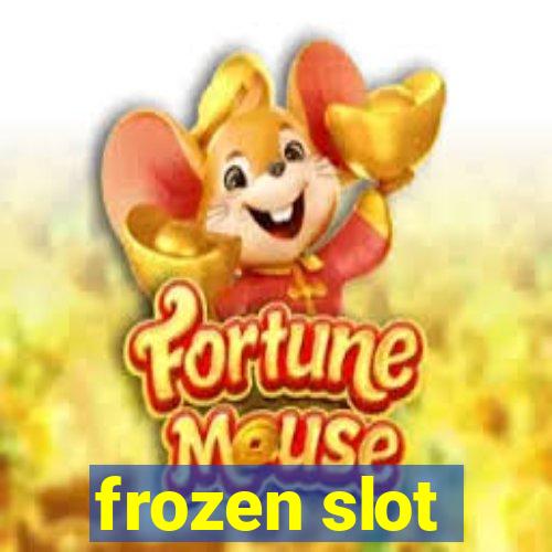 frozen slot