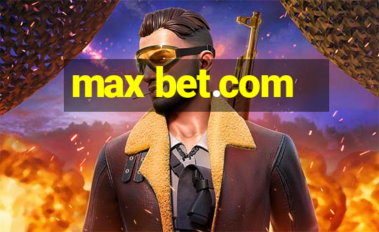 max bet.com