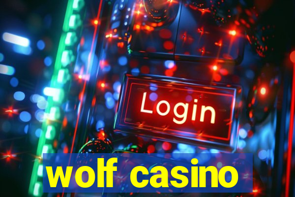 wolf casino