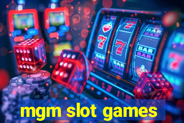 mgm slot games