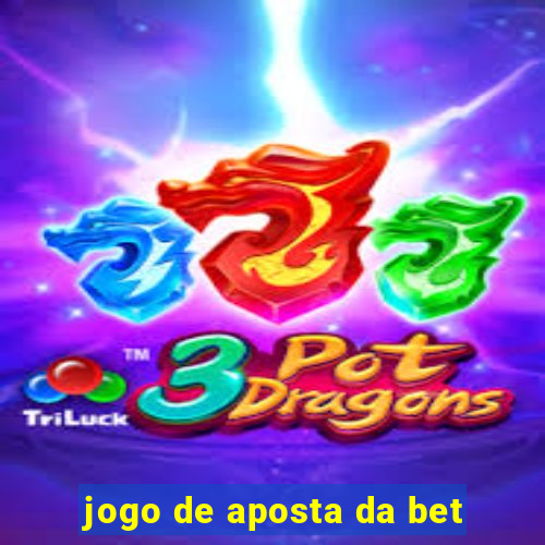 jogo de aposta da bet