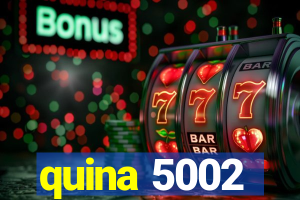 quina 5002