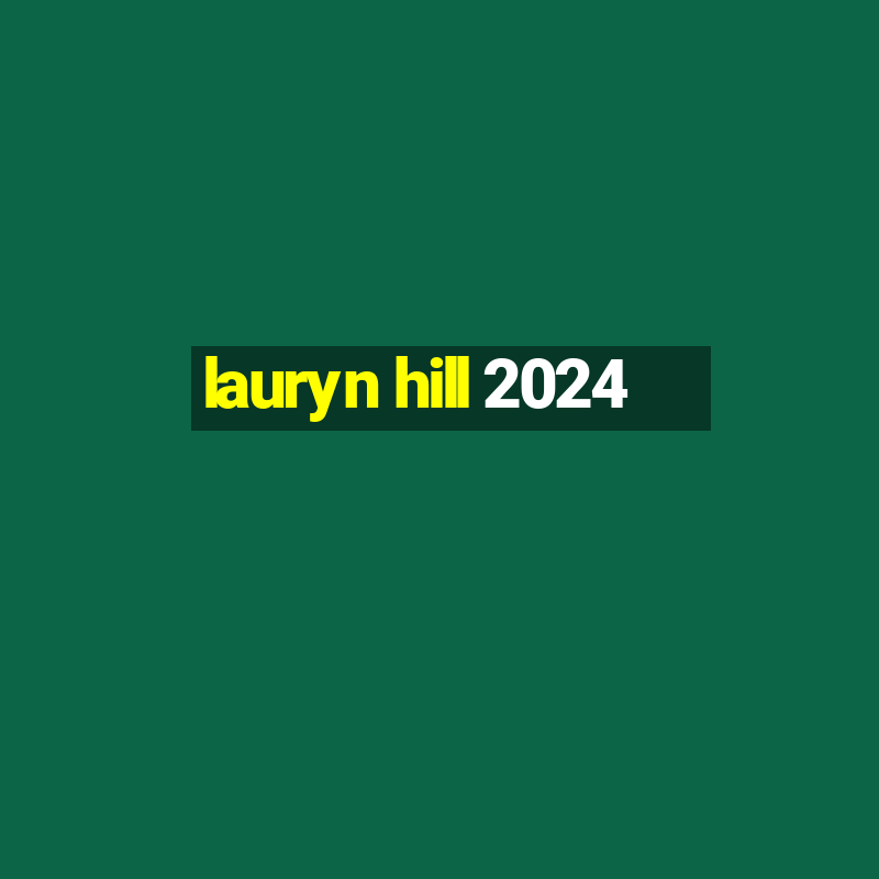 lauryn hill 2024