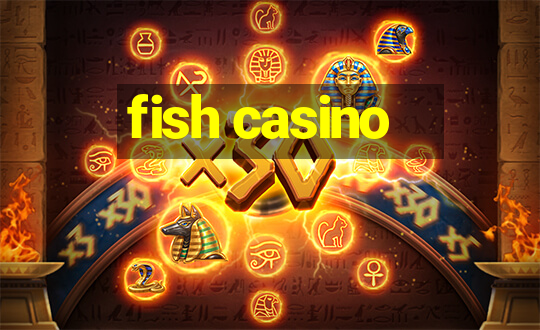 fish casino