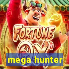 mega hunter