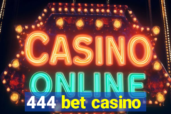 444 bet casino