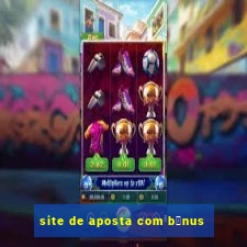 site de aposta com b么nus