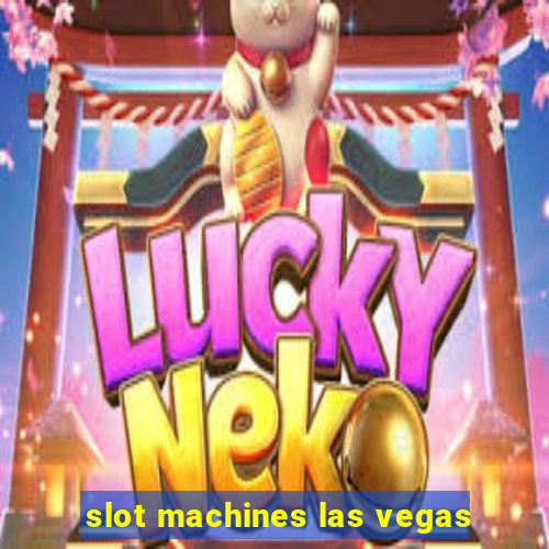 slot machines las vegas