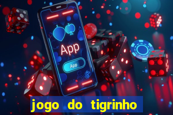 jogo do tigrinho plataforma chinesa