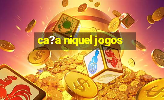 ca?a niquel jogos