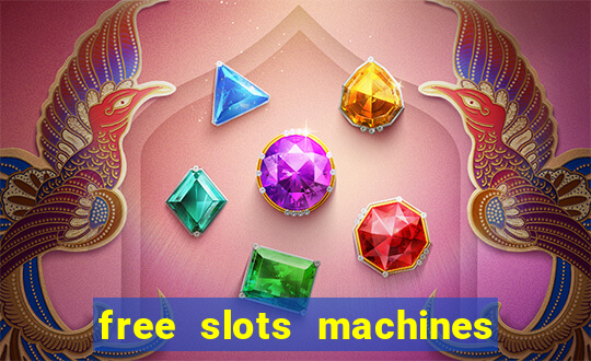 free slots machines casino games