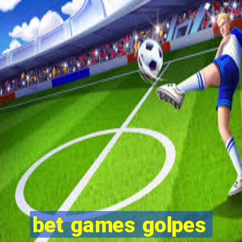 bet games golpes