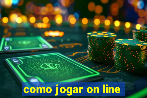 como jogar on line