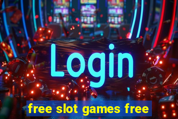 free slot games free