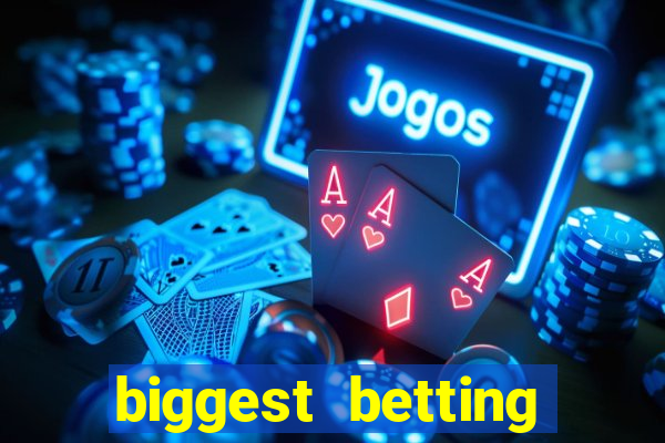 biggest betting sites in the world