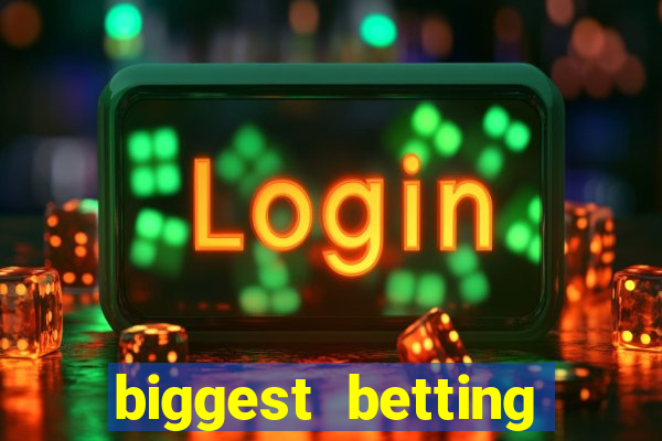 biggest betting sites in the world