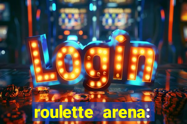 roulette arena: roleta online