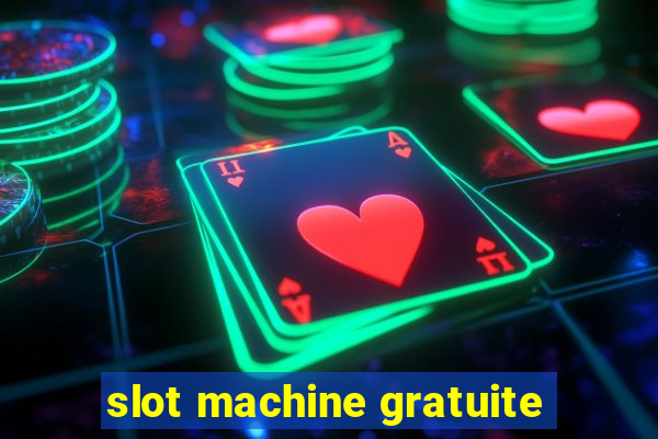 slot machine gratuite