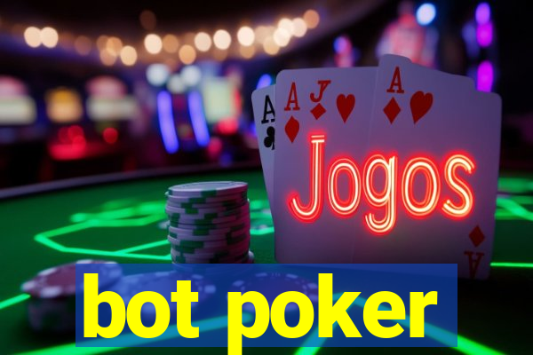 bot poker