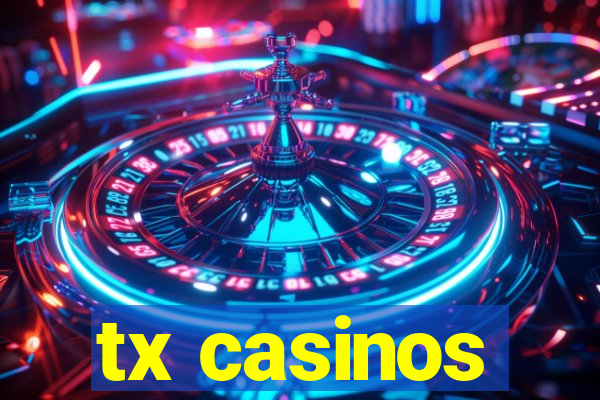 tx casinos