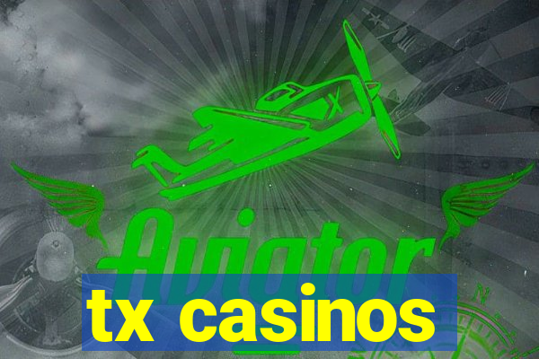 tx casinos