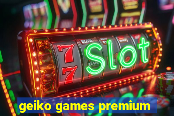 geiko games premium