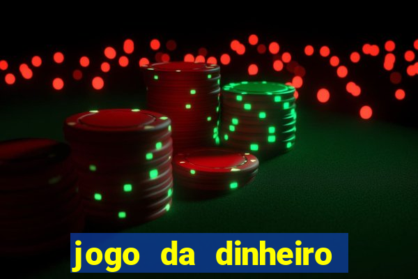 jogo da dinheiro sacar pix