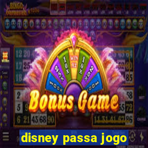 disney passa jogo